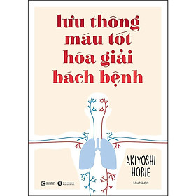 Sách - Lưu Thông Máu Tốt Hóa Giải Bách Bệnh - Thái Hà Books