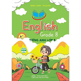 SÁCH - notebook english grade 8 - tiếng anh lớp 8 (dùng chung cho các bộ sgk hiện hành)