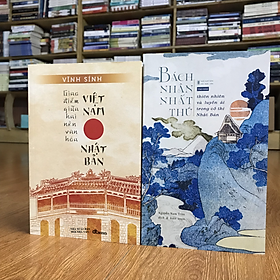 Com bo sách: Bách nhân nhất thủ – Thiên nhiên và luyến ái trong cổ thi + Giao Điểm Giữa Hai Nền Văn Hóa Việt Nam Và Nhật Bản