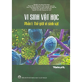 Vi Sinh Vật Học – Phần I: Thế Giới Vi Sinh Vật