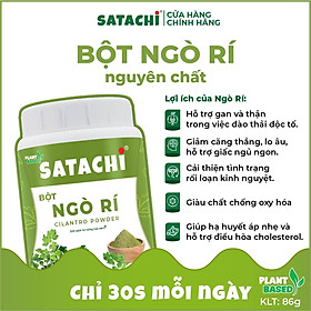 Bột Ngò Rí nguyê n chấ t SATACHI. Giả m că ng thẳ ng, lo â u, tố t cho Ga n Th ận, điều hò a kin h nguy ệt. Hộp 86g
