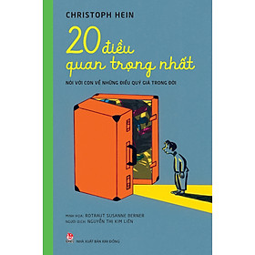 Sách 20 Điều Quan Trọng Nhất - Nói Với Con Về Những Điều Quý Giá Trong Đời