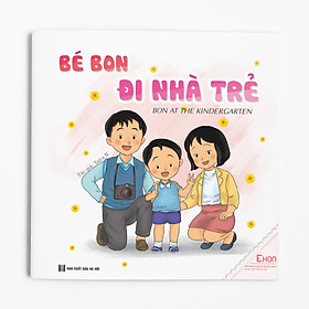 Ehon Kỹ năng: Bé Bon đi nhà trẻ
