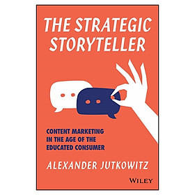Hình ảnh The Strategic Storyteller: Content Marketing In The Age Of The Educated Consumer