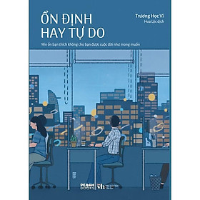 Sách  Ổn Định Hay Tự Do - Skybooks - BẢN QUYỀN