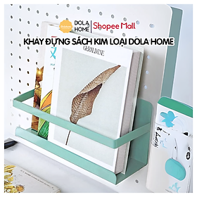 Khay đựng sách, dụng cụ văn phòng, dụng cụ bếp Dola Home kim loại cao cấp - Phụ kiện bảng Pegboard