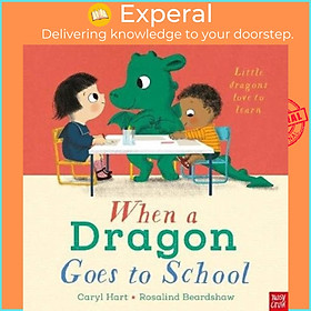 Sách - When a Dragon Goes to School by Rosalind Beardshaw (UK edition, paperback)