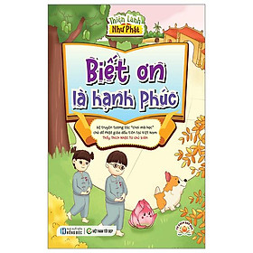 Thiện Lành Như Phật - Biết Ơn Là Hạnh Phúc