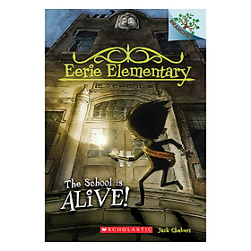 Eerie Elementary #1: The School Is Alive!
