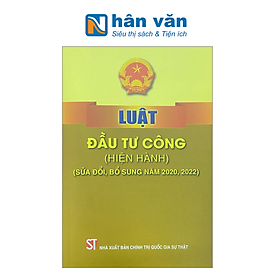 Luật Đầu Tư Công (Hiện Hành) (Sửa Đổi, Bổ Sung Năm 2020, 2022)