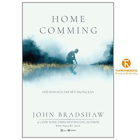 Ảnh bìa Sách - Homecoming - Hồi sinh đứa trẻ bên trong bạn