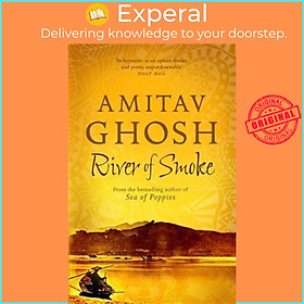 Sách - River of Smoke : Ibis Trilogy Book 2 by Amitav Ghosh (UK edition, paperback)