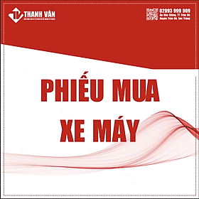 Phiếu Mua Xe Máy