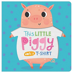 Hình ảnh sách This Little Piggy Wore A T-shirt