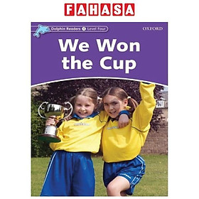 Dolphin Readers Level 4: We Won The Cup