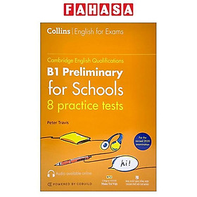 Cambridge English Qualifications - B1 Preliminary For Schools - 8 Practice Tests