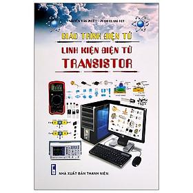 [Download Sách] Giáo Trình Điện Tử - Linh Kiện Điện Tử Transistor