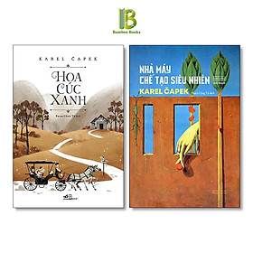 Combo 2 Tác Phẩm Của Karel Čapek: Hoa Cúc Xanh + Nhà Máy Chế Tạo Siêu Nhiên - Tặng Kèm Bookmark Bamboo Books
