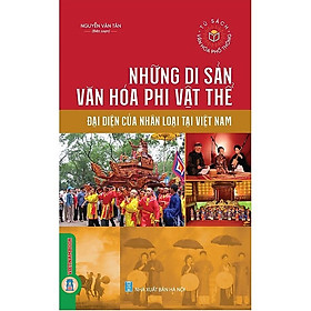 Những Di Sản Văn Hóa Phi Vật Thể Đại Diện Của Nhân Loại Tại Việt Nam