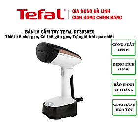 Bàn là cầm tay Tefal DT3030E0, Công suất 1300W, Dung tích bình nước 120ml, Có thể gấp gọn, tự ngắt khi quá nhiệt, Hàng chính hãng - Bảo hành 24 tháng