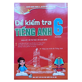 Sách - Đề kiểm tra Tiếng Anh 6 (Kết Nối Tri Thức Và Cuộc Sống)