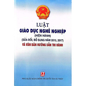 Hình ảnh Luật giáo dục nghề nghiệp (hiện hành) (Sửa đổi, bổ sung năm 2015, 2017) và văn bản hướng dẫn thi hành