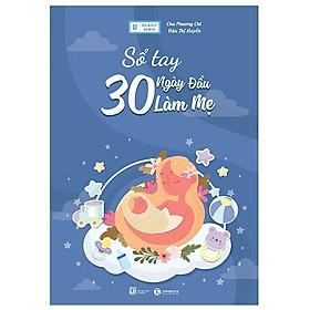 Số tay 30 ngày đầu làm mẹ - Bản Quyền