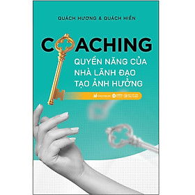Coaching - Quyền Năng Của Nhà Lãnh Đạo Tạo Ảnh Hưởng - Bản Quyền