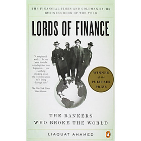 Lords of Finance: The Bankers Who Broke the World