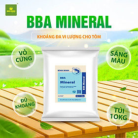Khoáng đa vi lượng BBA Mineral 10kg – Phòng cong thân, đục cơ, giúp tôm cứng vỏ sáng màu – Hàng chính hãng Bình Minh Capital