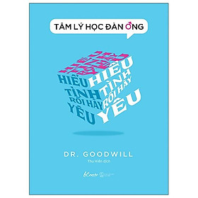 Tâm Lý Học Đàn Ông - Hiểu Tình Rồi Hãy Yêu