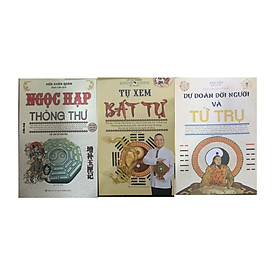 Combo 3 cuốn: Ngọc hạp Thông Thư + Tự xem Bát Tự + Dự đoán đời người và tứ trụ