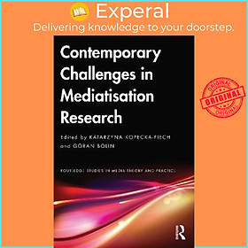 Sách - Contemporary Challenges in Mediatisation Research by Katarzyna Kopecka-Piech (UK edition, paperback)