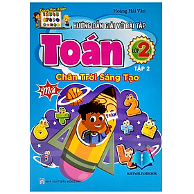 Sách - Hướng Dẫn Giải Vở Bài Tập Toán Lớp 2 - Tập 2 (Chân Trời Sáng Tạo)