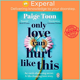 Sách - Only Love Can Hurt Like This : An unforgettable love story from the bestsel by Paige Toon (UK edition, paperback)