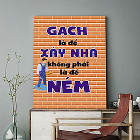 Tranh động lực Gạch là để xây nhà không phải là để ném-Model: AZ1-0384