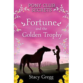 Sách - Fortune and the Golden Trophy by Stacy Gregg (UK edition, paperback)