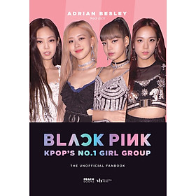 BLACKPINK: K-POP’S NO.1 GIRLGROUP FANBOOK - Tặng Kèm Pop Up Standee + Photo Postcard (Mẫu Ngẫu Nhiên)