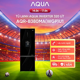 Tủ lạnh Aqua Inverter 320 lít AQR-B380MA(WGP)U1 - Bảo hành 2 năm - Freeship toàn quốc - Hàng chính hãng