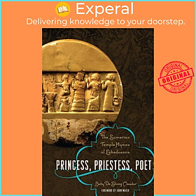 Sách - Princess, Priestess, Poet - The Sumerian Temple Hymns of Enhedua by Betty De Shong Meador (UK edition, paperback)