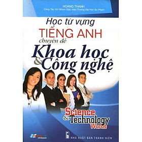 Học Từ Vựng Tiếng Anh Chuyên Đề Khoa Học Và Công Nghệ