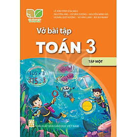 Sách Vở bài tập Toán 3- tập một- Kết Nối Tri Thức Với Cuộc Sống (Kèm bìa nilong bao sách) - Cty Sách & Thiết Bị Trường Học TP.HCM