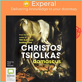 Sách - Damascus by Christos Tsiolkas (UK edition, audio)