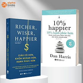 Combo 10% Hạnh Phúc Hơn - 10% Happier + Giàu Có Hơn, Khôn Ngoan Hơn, Hạnh Phúc Hơn - Richer, Wisher, Happier