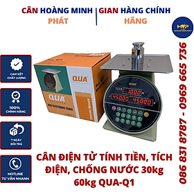 CÂN ĐIỆN TỬ CÂN HÀNG TÍCH ĐIỆN TÍNH TIỀN TỰ ĐỘNG 30kg - 60kg QUA/Q1 (Cân điện tử tính tiền tự động - tích điện) - BẢO HÀNH 2 NĂM. [ CÂN-HOÀNG-MINH-PHÁT