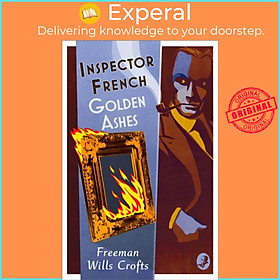 Sách - Inspector French: Golden Ashes by Freeman Wills Crofts (UK edition, paperback)