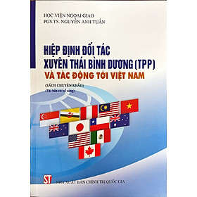 Hình ảnh Hiệp định đối tác xuyên Thái Bình Dương (TPP) và tác động tới Việt Nam