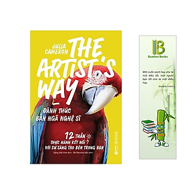 The Artist's Way: Đánh Thức Bản Ngã Nghệ Sĩ (Tặng kèm bookmark Bamboo Books)