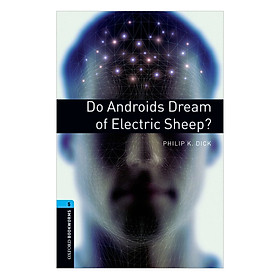 Nơi bán Oxford Bookworms Library (3 Ed.) 5: Do Androids Dream Of Electric Sheep? - Giá Từ -1đ