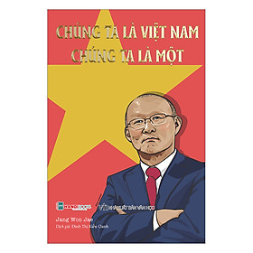 Chúng Ta Là Việt Nam, Chúng Ta Là Một